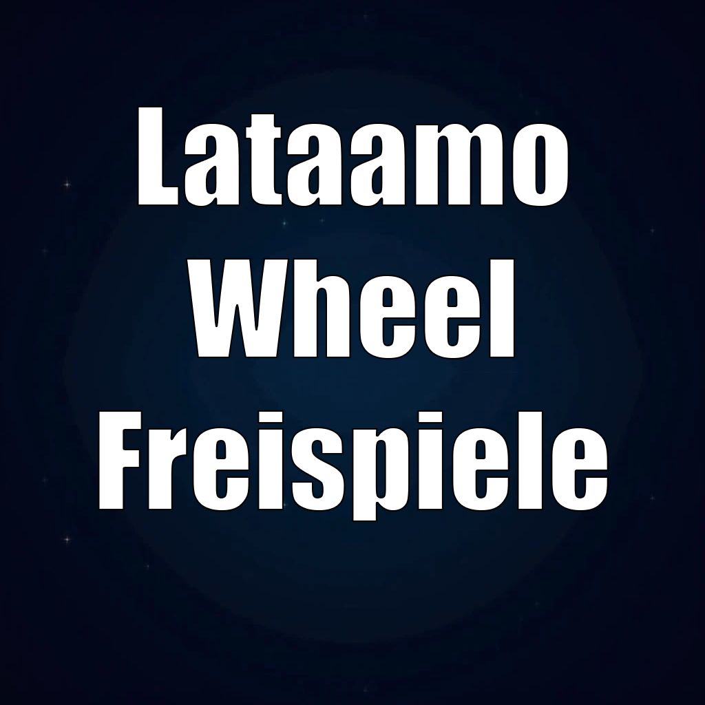 Lataamo Wheel Freispiele Lataamo Wheel Freispiele